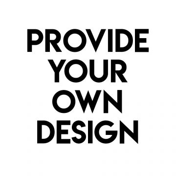 Provide Your Own Design